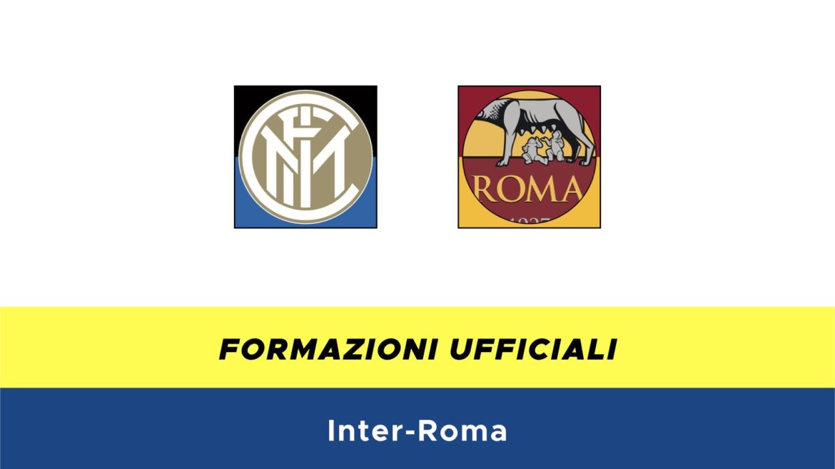 Inter-Roma formazioni ufficiali