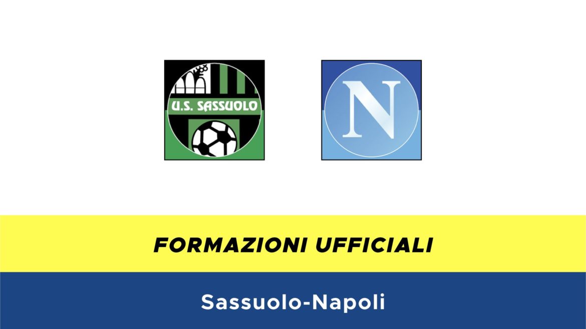 Sassuolo-Napoli formazioni ufficiali