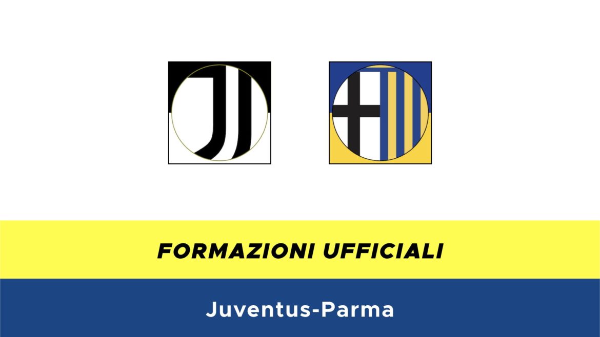 Juventus-Parma formazioni ufficiali