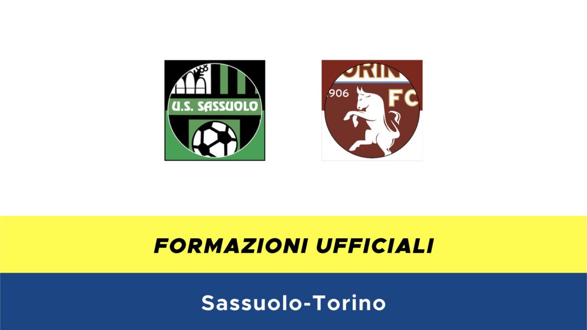 Sassuolo-Torino formazioni ufficiali