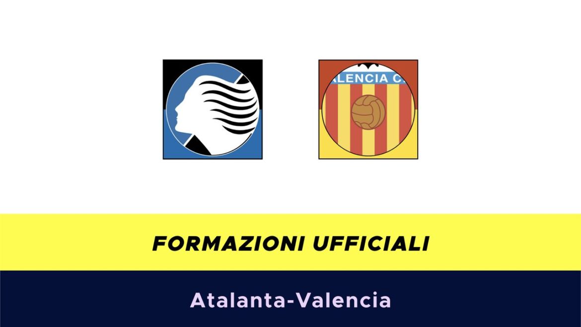 Atalanta-Valencia formazioni ufficiali