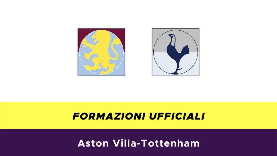 Aston Villa-Tottenham formazioni ufficiali