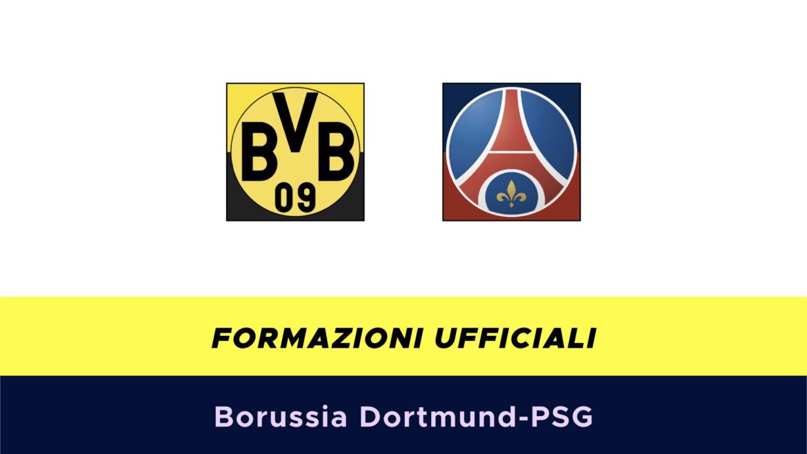 Borussia Dortmund-PSG formazioni ufficiali