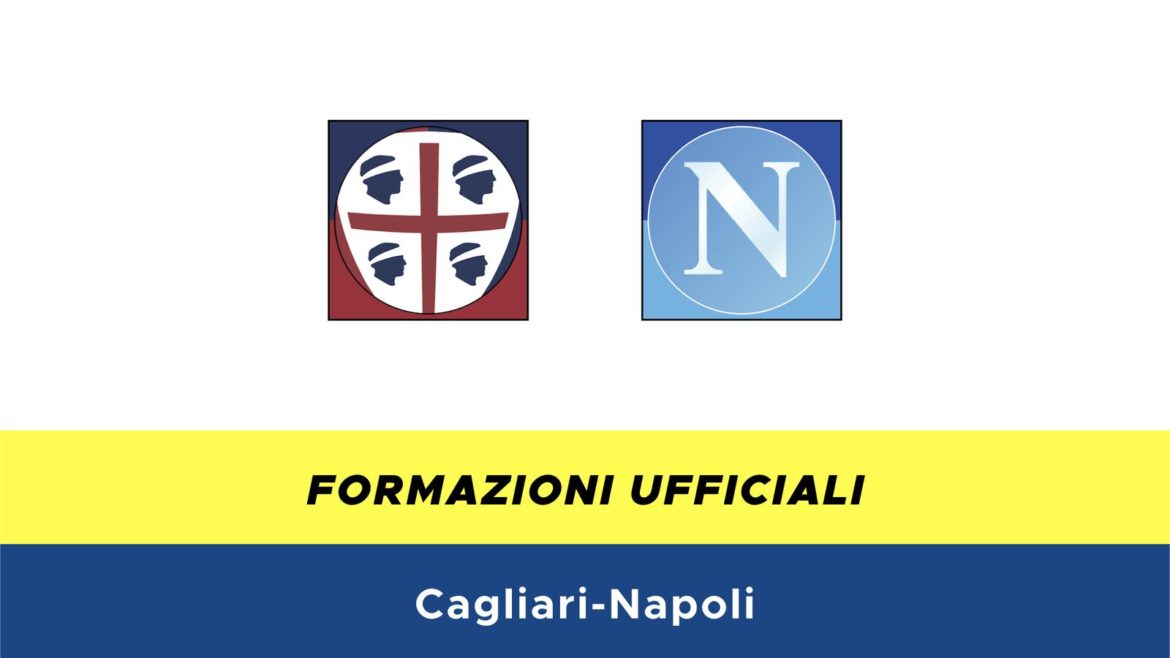 Cagliari-Napoli formazioni ufficiali