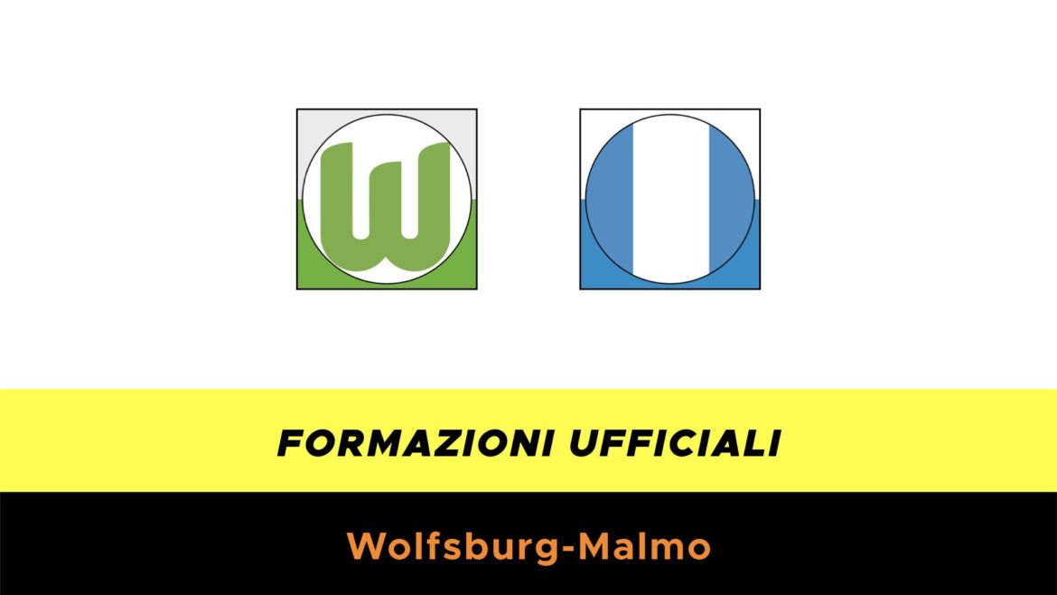Wolfsburg-Malmo formazioni ufficiali