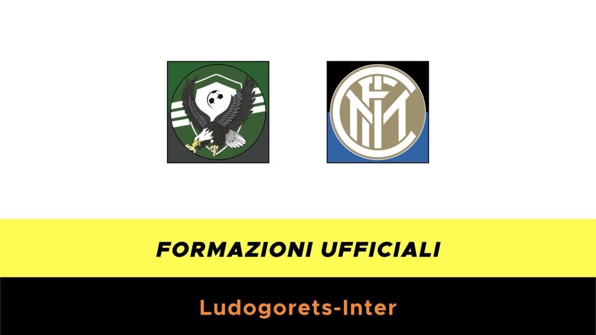 Ludogorets-Inter formazioni ufficiali