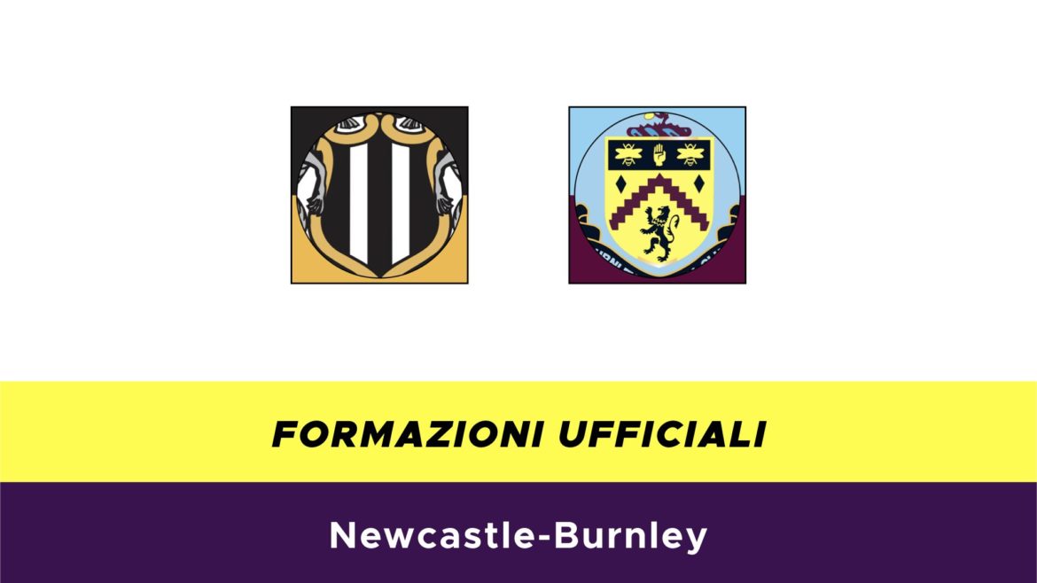 Newcastle-Burnley formazioni ufficiali