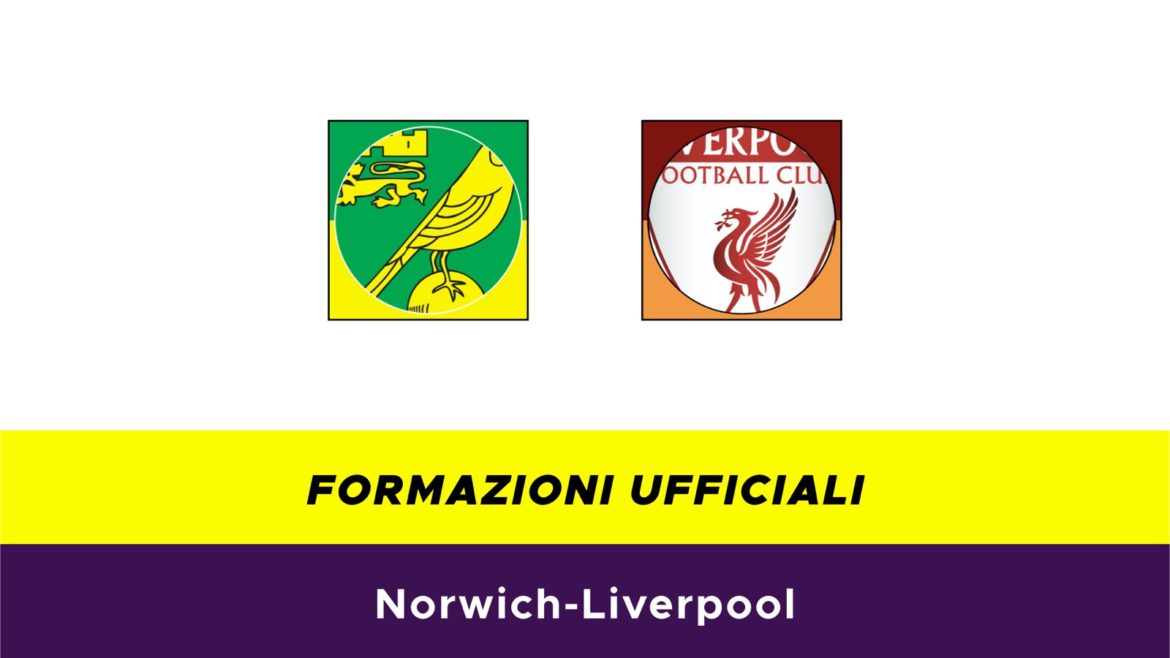 Norwich-Liverpool formazioni ufficiali