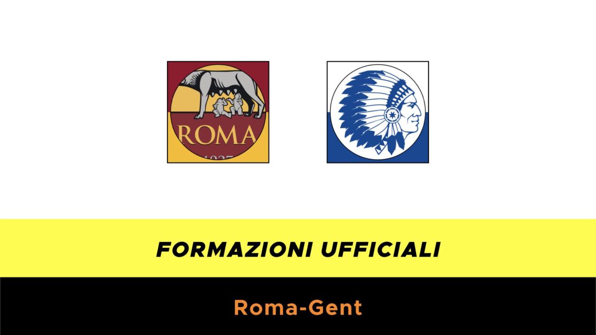 Roma-Gent formazioni ufficiali