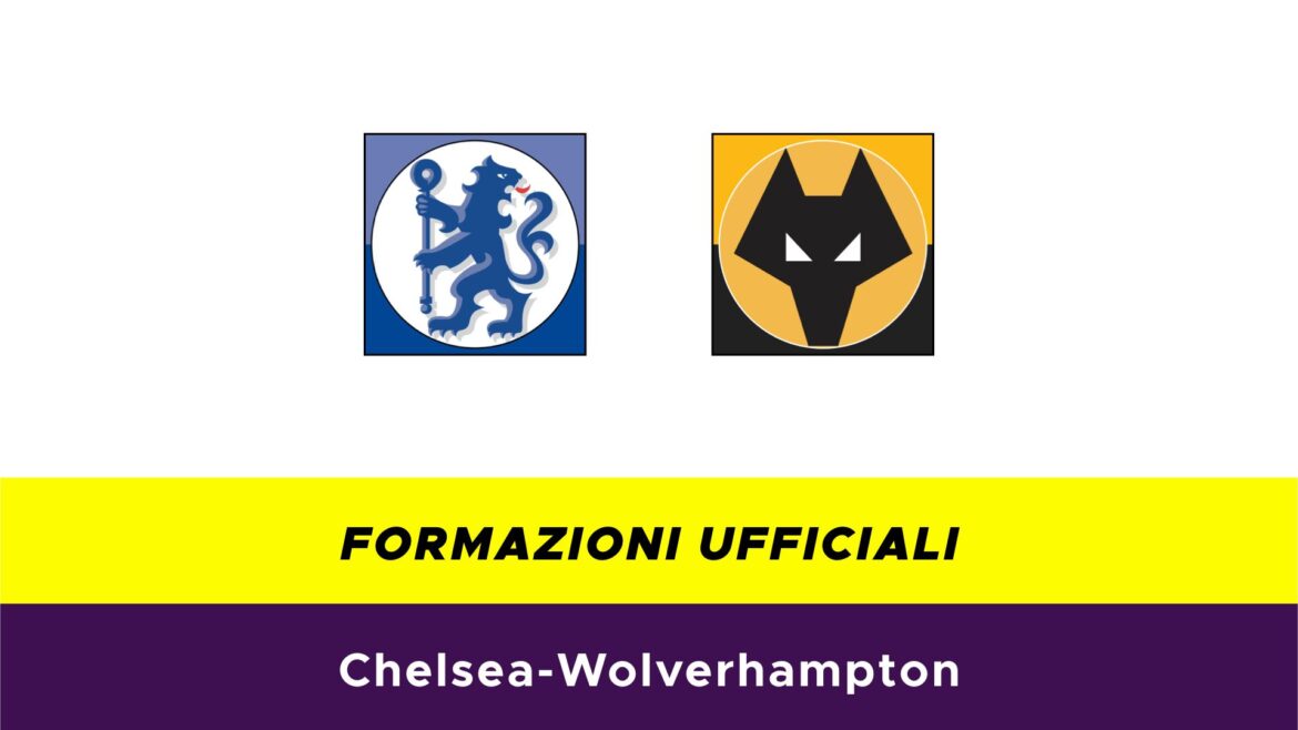 Chelsea-Wolverhampton formazioni ufficiali