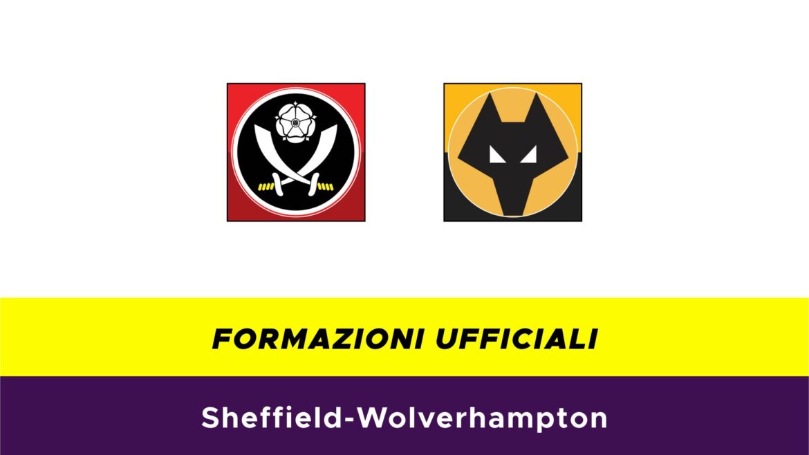 Sheffield-Wolverhampton formazioni ufficiali
