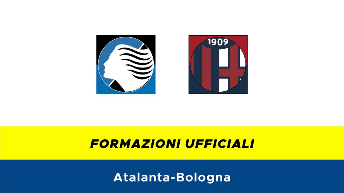 Atalanta-Bologna formazioni ufficiali