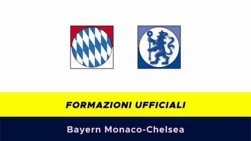 Bayern Monaco-Chelsea: formazioni ufficiali